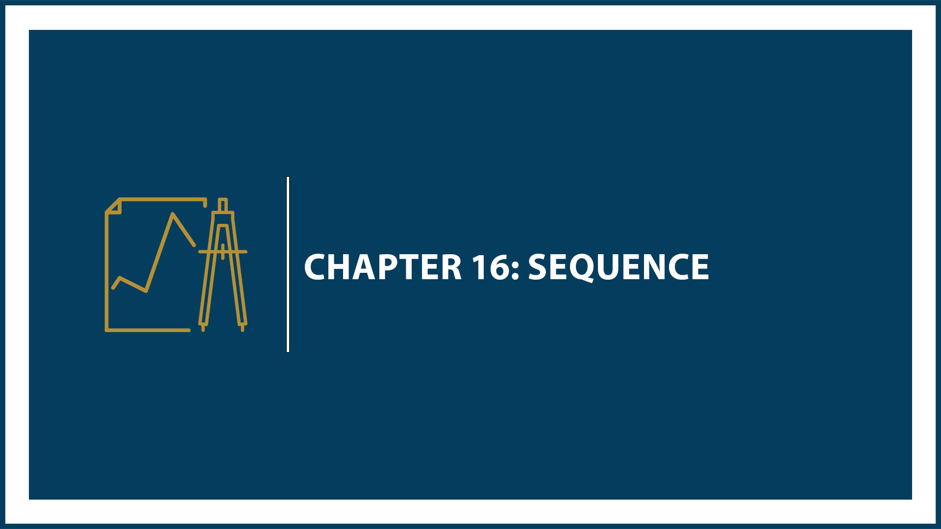 Chapter 16: Sequence